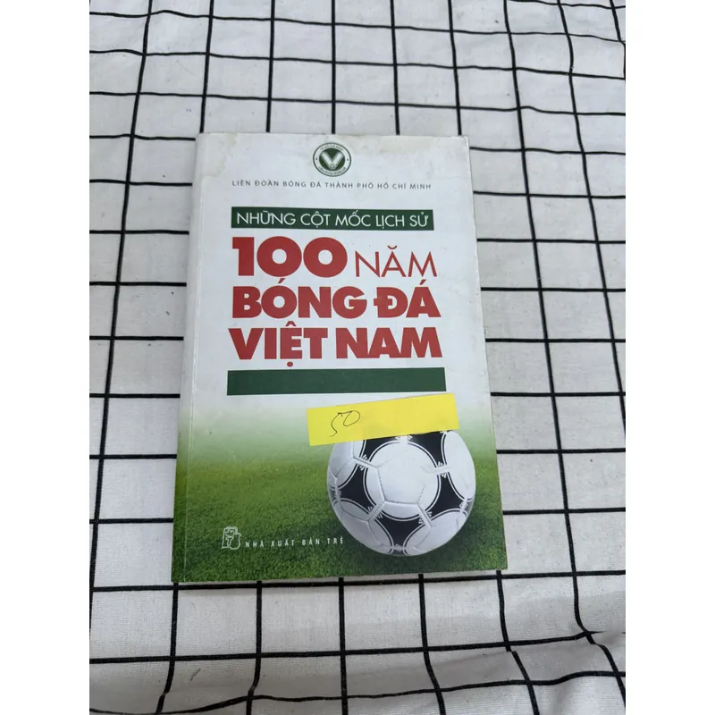 Những cột mốc lịch sử 100 năm bóng đá Việt Nam  656355