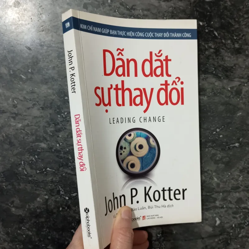sách Dẫn Dắt Sự Thay Đổi - John P. Kotter | Bản đẹp (Sách Quản Trị) 975609