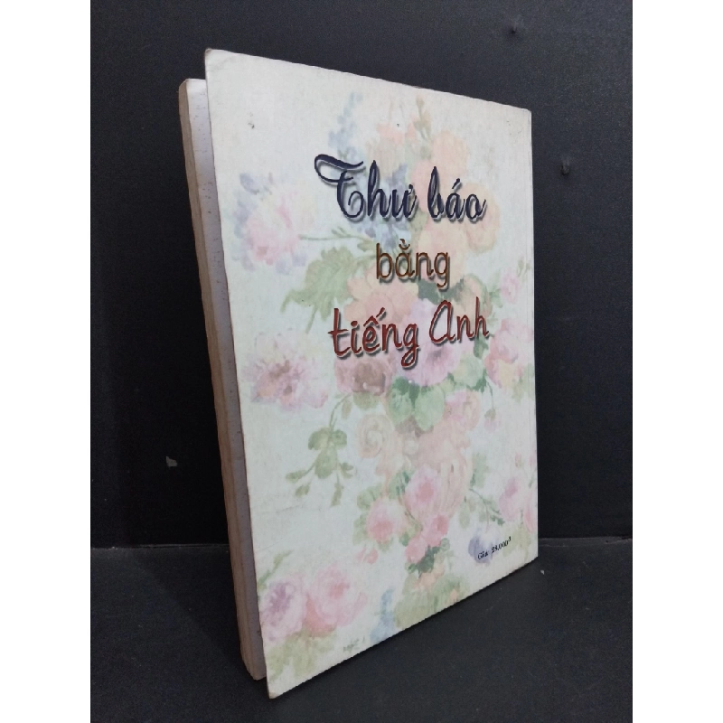 Thư báo bằng Tiếng Anh mới 70% ố vàng gấp bìa có viết nhẹ 2004 HCM2811 Nguyễn Thành yến HỌC NGOẠI NGỮ 355813