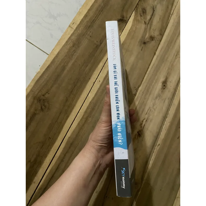 LÀM GÌ KHI THẾ GIỚI KHIẾN CON BẠN PHÁT ĐIÊN  1004580