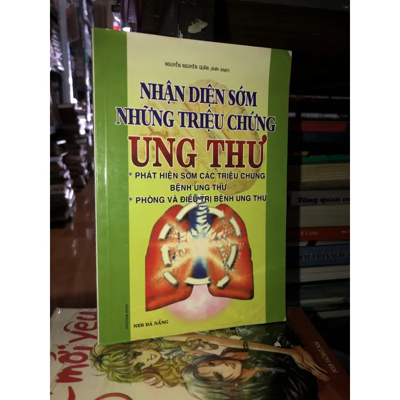 Nhận diện sớm những triệu chứng ung thư - Nguyễn Nguyên Quân 781006