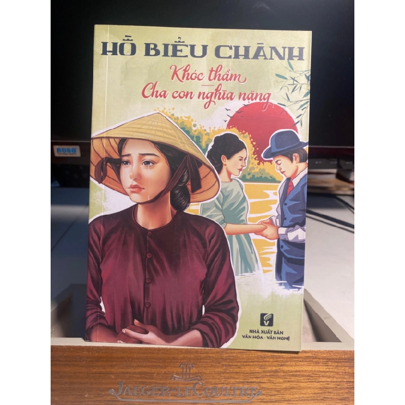 [Phiên Chợ Sách Cũ] Khóc Thầm Cha Con Nghĩa Nặng 2020 - Hồ Biểu Chánh-NXB Văn Hoá Văn Nghệ 0506 468225