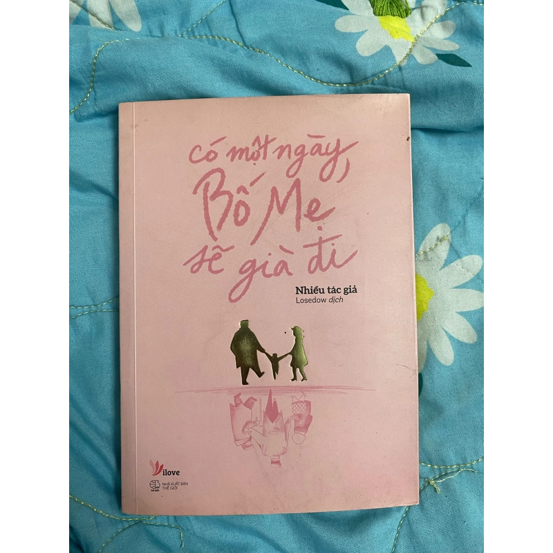 Có một ngày , bố mẹ sẽ già đi 331396