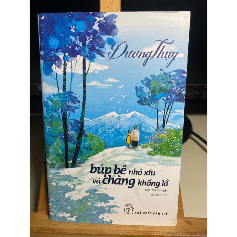 Búp bê nhỏ xíu và chàng khổng lồ-tập truyện ngắn,in lần thứ 2- Tác giả Dương Thuỵ- NXB Trẻ- Sách lưu kho mới 95% STB1438 Blogmeo 27525 587428