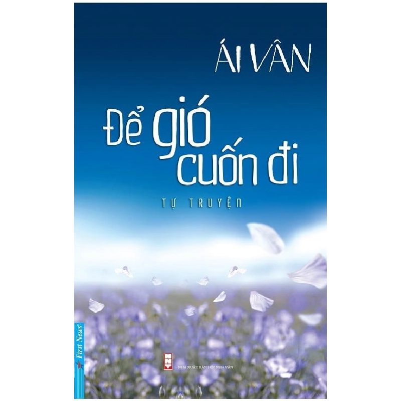 Tự Truyện Ái Vân - Để Gió Cuốn Đi - Ái Vân ASB.PO Oreka Blogmeo 230225 395010