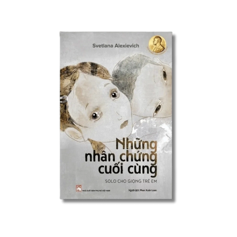 Những nhân chứng cuối cùng solo cho giọng trẻ em - Svetlana Alexievich VANVOSACH 725719