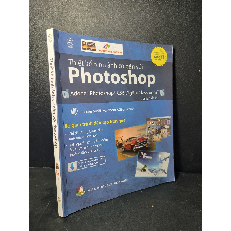 Thiết kế hình ảnh cơ bản với Photoshop mới 80% bẩn nhẹ, gập bìa 2019 Jennifer Smith và nhóm AGI Creative HCM2205 GIÁO TRÌNH, CHUYÊN MÔN 461292