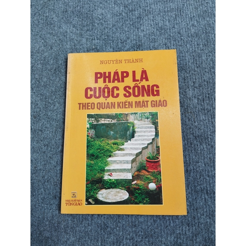 PHÁP LÀ CUỘC SỐNG THEO QUAN KIẾN MẬT GIÁO 494899