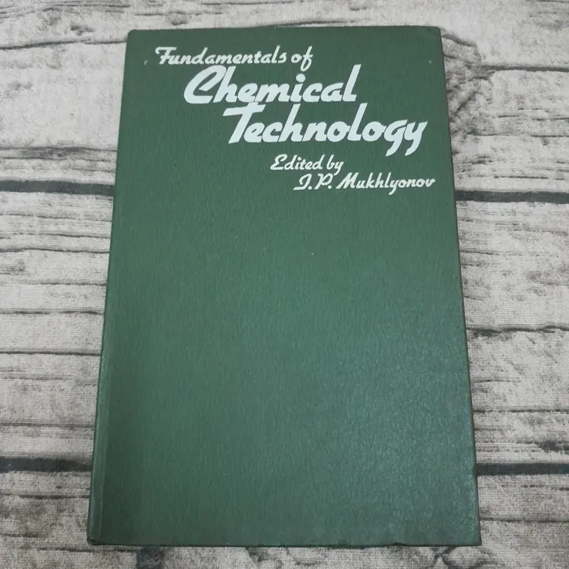 Fundamentals of Chemical Technology. Sách tiếng Anh. I.P. Mukhlyonov... 603592