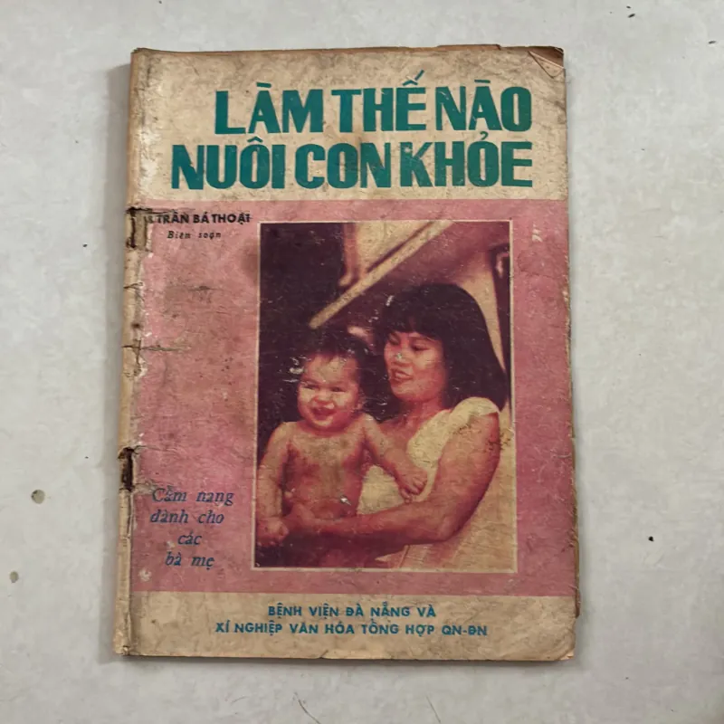 Làm thế nào nuôi con khoẻ mạnh - Trần Bá Thoại - 1989s 1022415