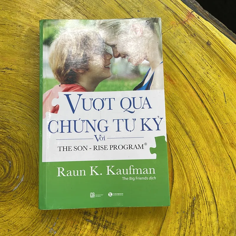 VƯỢT QUA CHỨNG TỰ KỶ VỚI THE SON - RISE PROGRAM- RAUN K. KAUFMAN 604726