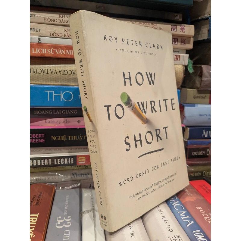 HOW TO WRITE SHORT - Roy Peter Clark 1013789