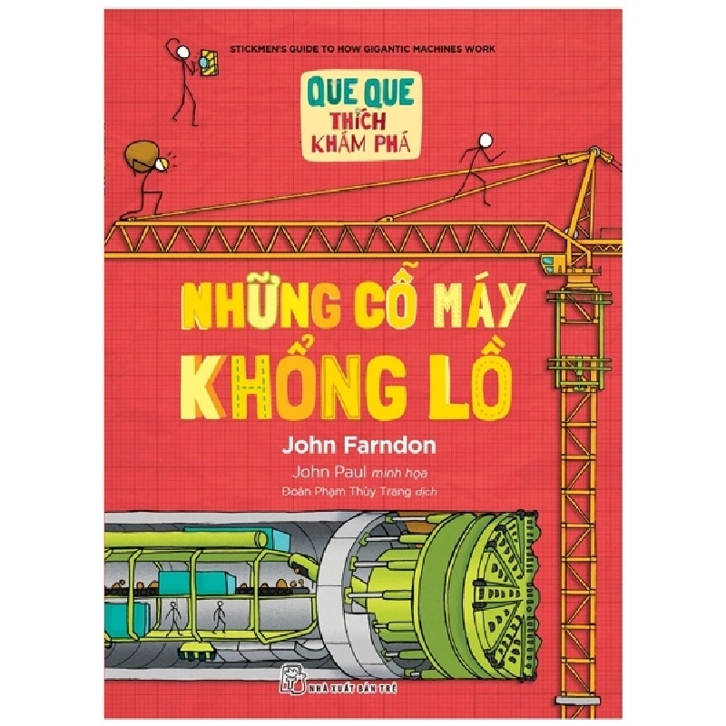 QQTKP. Những cỗ máy khổng lồ - John Farndon, John Paul minh họa 2022 New 100% HCM.PO 47163