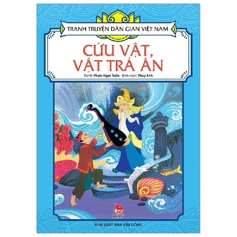 Tranh Truyện Dân Gian Việt Nam - Cứu Vật, Vật Trả Ân - Phạm Ngọc Tuấn, Thụy Anh (Mới 100%) Truyện thiếu nhi, NXB Kim Đồng - SÁCH ĐẠI HỌC 484360