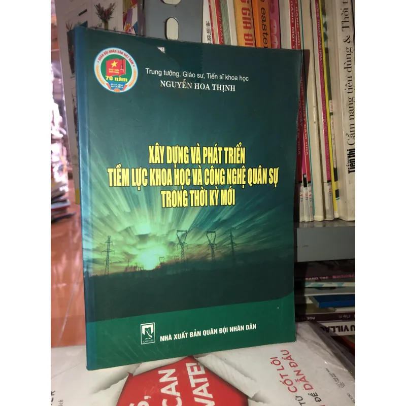 Xây dựng và phát triển tiềm lực khoa học và công nghệ quân sự trong thời kỳ mới 709563