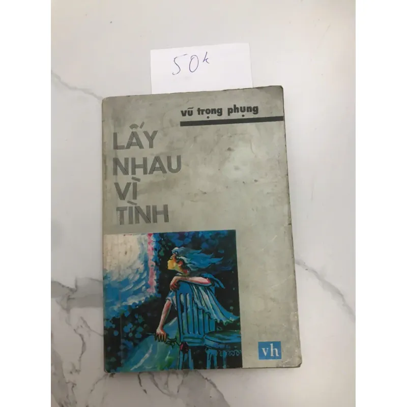LẤY NHAU VÌ TÌNH - VŨ TRỌNG PHỤNG 607077