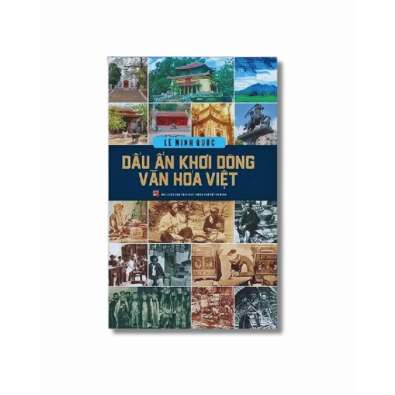 Dấu ấn khơi dòng văn hóa Việt - Lê Minh Quốc 725431