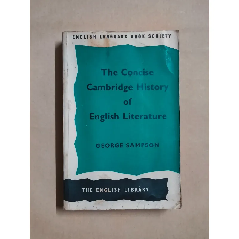The Concise Cambridge History of English Literature - George Sampson 993798