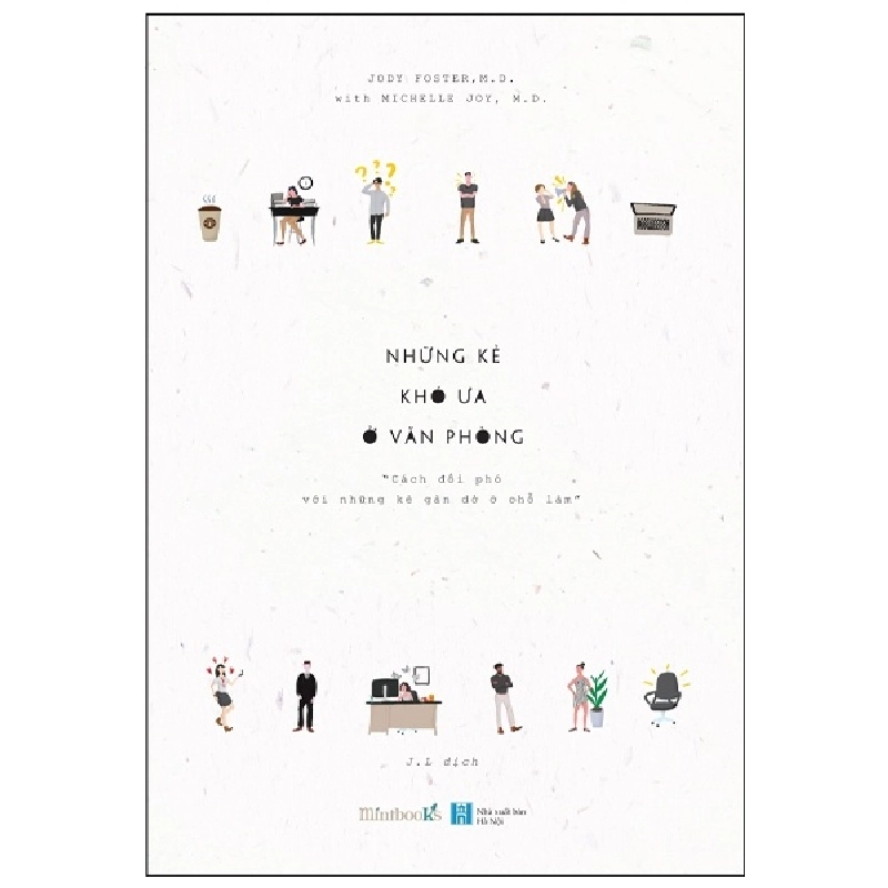 Những Kẻ Khó Ưa Ở Văn Phòng - Jody Foster, MD, Michelle Joy, MD ASB.PO Oreka Blogmeo 230225 394483
