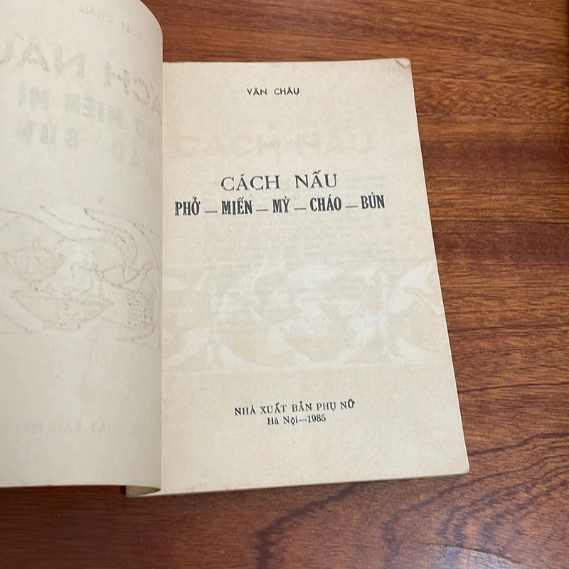 II Sách Nấu Ăn: Cách Nấu Phở, Miến, Mì, Cháo, Bún - Văn Châu - 1985 502171