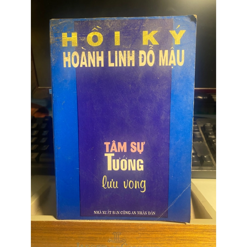 [Phiên Chợ Sách Cũ] Hồi Ký Hoàng Linh Đỗ Mậu - tâm sự tướng lưu vong 1995 - NXB Công An Nhân Dân 0506 468113