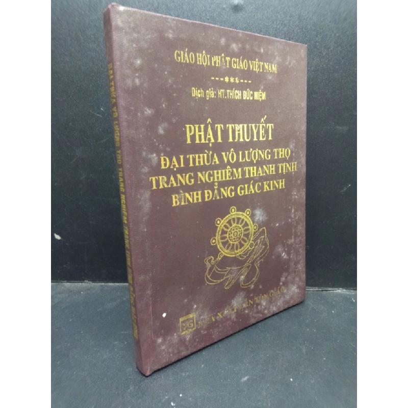Đại Thừa Vô Lượng Thọ Trang Nghiêm Thanh Tịnh Bình Đẳng Giác Kinh HT. Thích Đức Niệm 2012 bìa cứng mới 80% ố vàng HCM1504 tôn giáo 340339