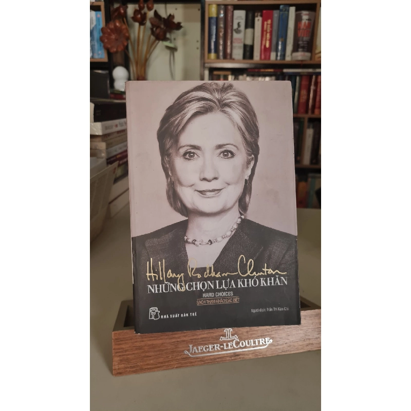 Những lựa chọn khó khăn - Hillary Rodham Clinton 404601