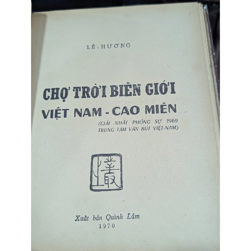 Chợ Trời Biên Giới Việt Nam Cao Miên - Lê Hương ( Giải Nhất Phóng Sự 1969 ) 129861