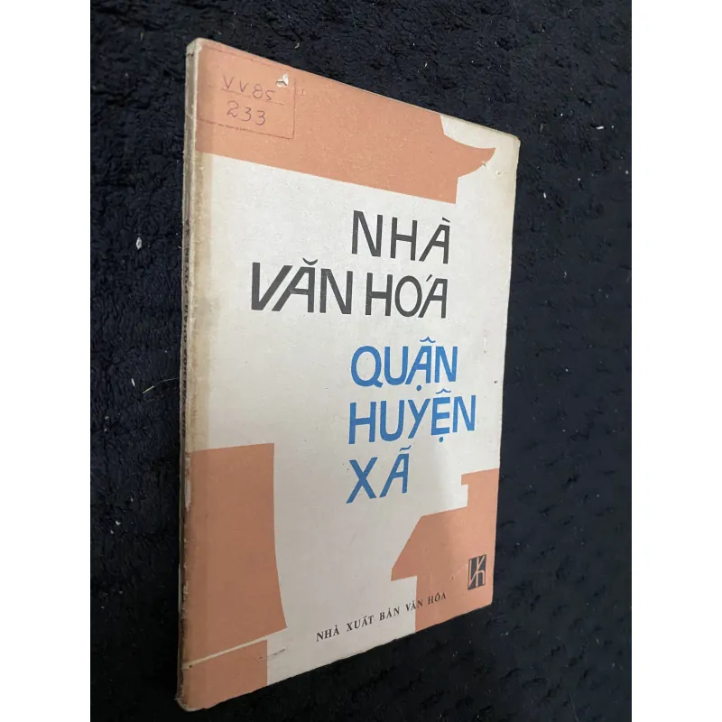 Nhà Văn Hoá: Quận, Huyện, Xã 1034733