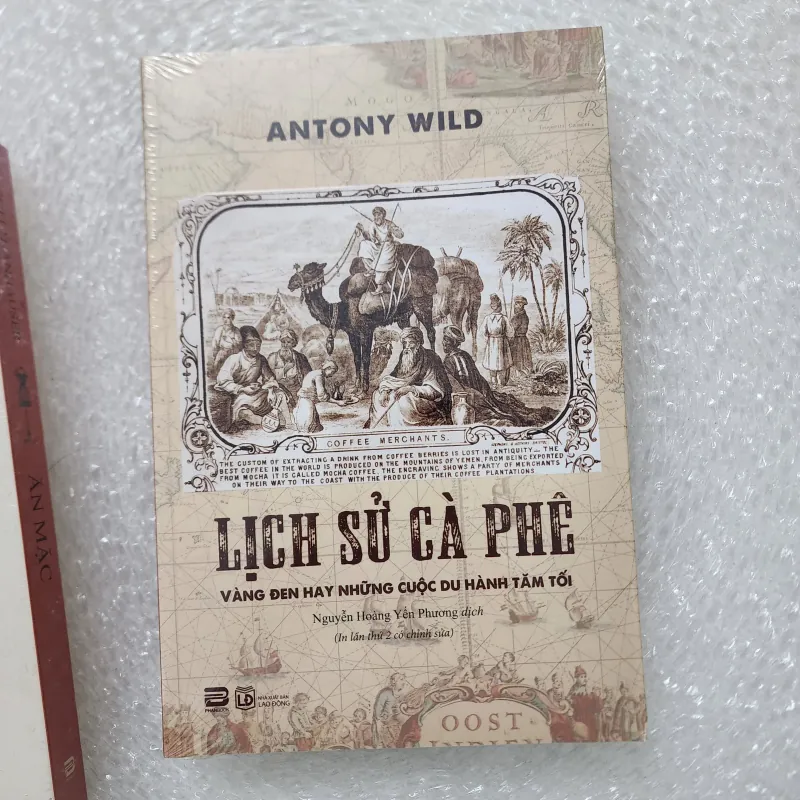 Lịch sử cà phê vàng đen hay những cuộc du hành tăm tối | Antony Wild |  777609