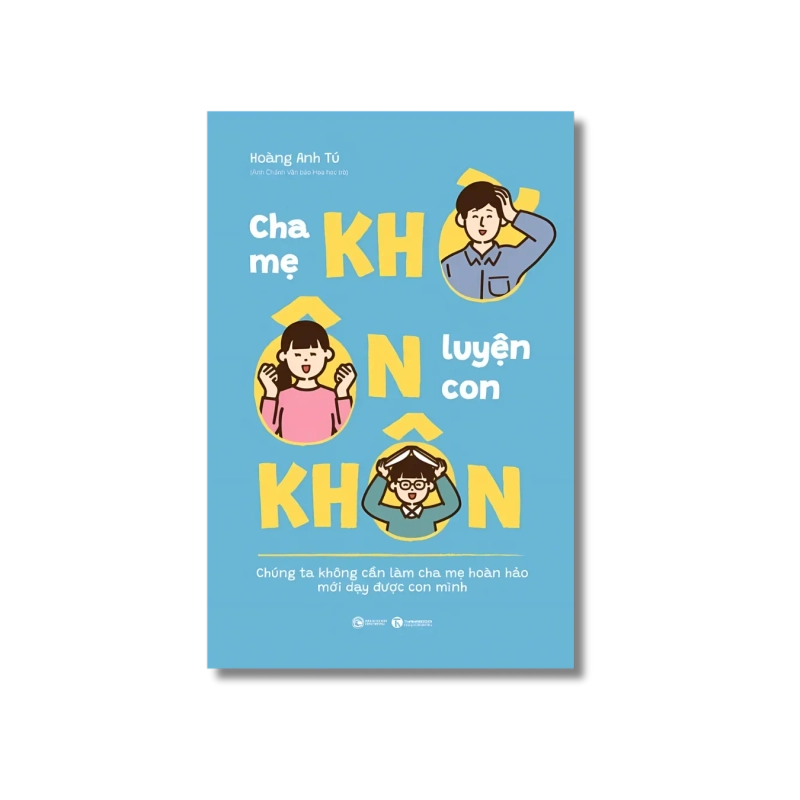 Cha mẹ khờ ôn luyện con khôn - Hoàng Anh Tú 729980
