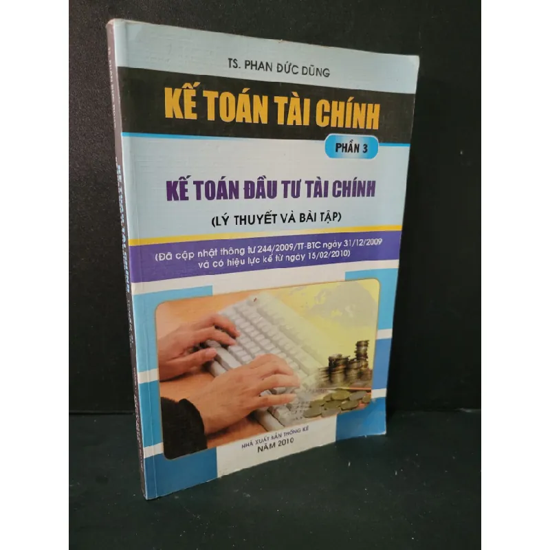 [Sách Cũ SCGR] Kế toán tài chính phần 3 kế toán đầu tư tài chính (lý thuyết và bài tập) mới 80% bẩn nhẹ 2010 TS. Phan Đức Dũng HCM1604 GIÁO TRÌNH, CHUYÊN MÔN 681538