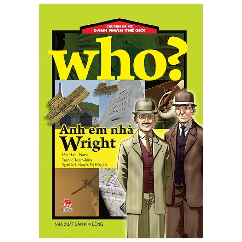 Who? Chuyện Kể Về Danh Nhân Thế Giới - Anh Em Nhà Wright - Team kids, Han Nana ASB.PO Oreka-Blogmeo120125 372455