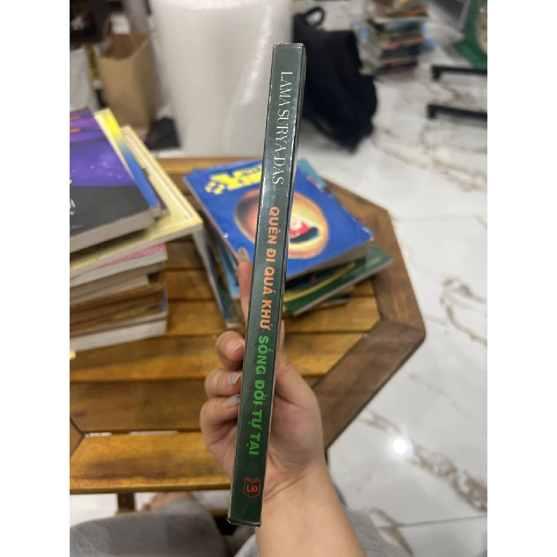 Quên Đi Quá Khứ, Sống Đời Tự Tại - Lama Surya Das - Lama Surya Das 997946