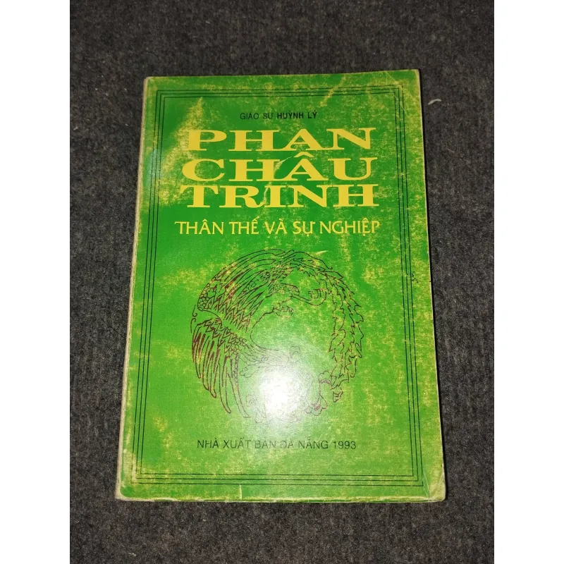 PHAN CHÂU TRINH THÂN THẾ VÀ SỰ NGHIỆP - GIÁO SƯ HUỲNH LÝ 993121