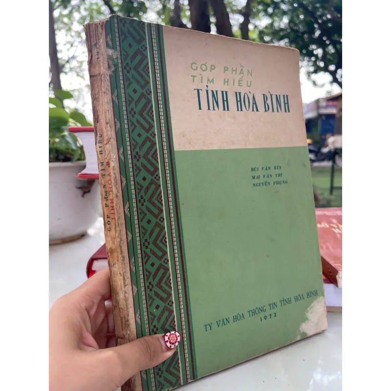 GÓP PHẦN TÌM HIỂU TỈNH HOÀ BÌNH - BÙI VĂN KÍN, MAI VĂN TRÍ, NGUYỄN PHỤNG  1029272