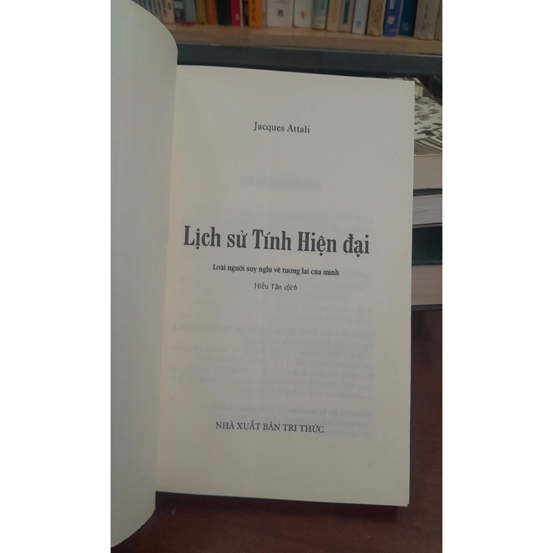 LỊCH SỬ CỦA TÍNH HIỆN ĐẠI - Jacques Attali 453965