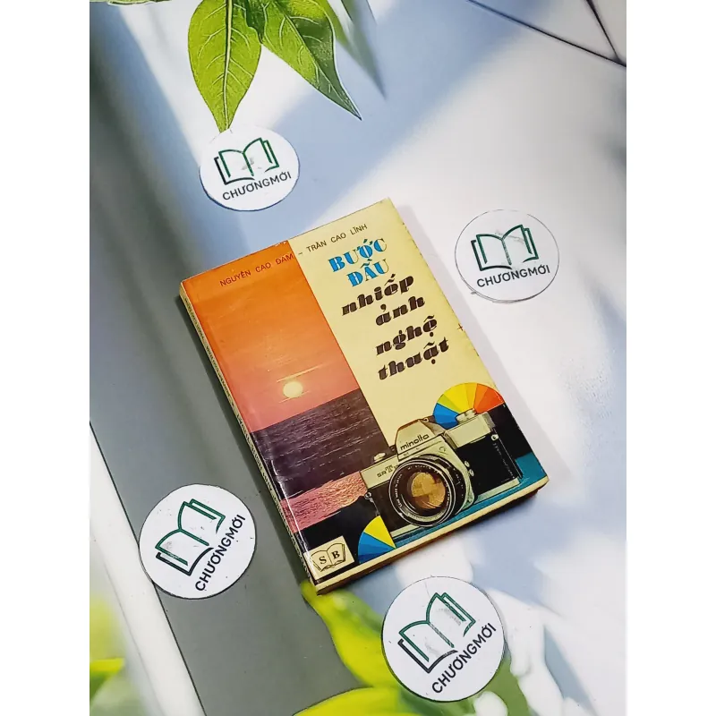 [MIỄN PHÍ BỌC SÁCH] Bước Đầu Nhiếp Ảnh Nghệ Thuật - Nguyễn Cao Đàm & Trần Cao Lĩnh 713882