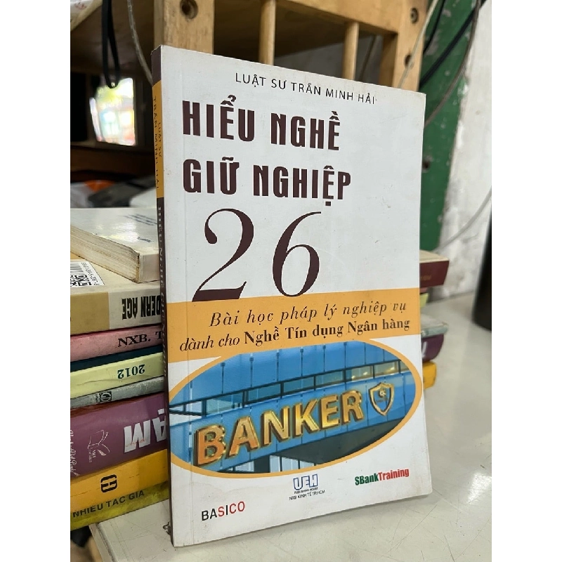 Hiểu nghề giữ nghiệp - Luật sư Trần Minh Hải 1004597