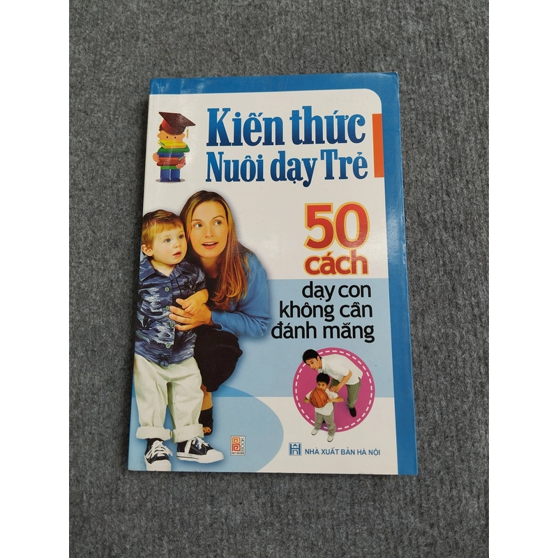 KIẾN THỨC NUÔI DẠY TRẺ 545781