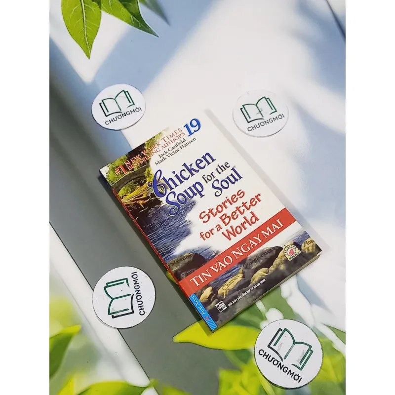 Chicken Soup For The Soul - 19: Tin Vào Ngày Mai - Jack Canfield, Mark Victor Hansen 705751