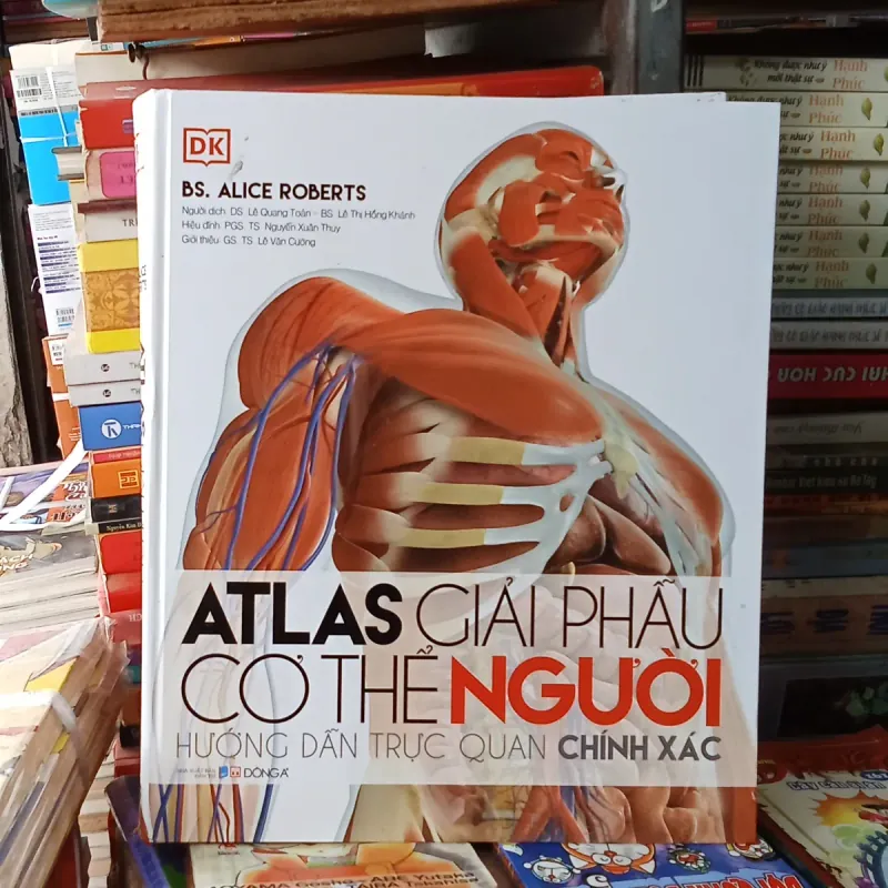 Atlas Giải Phẫu Cơ Thể Người Hướng Dẫn Trực Quan Chính Xác - BS. Alice Roberts  783532