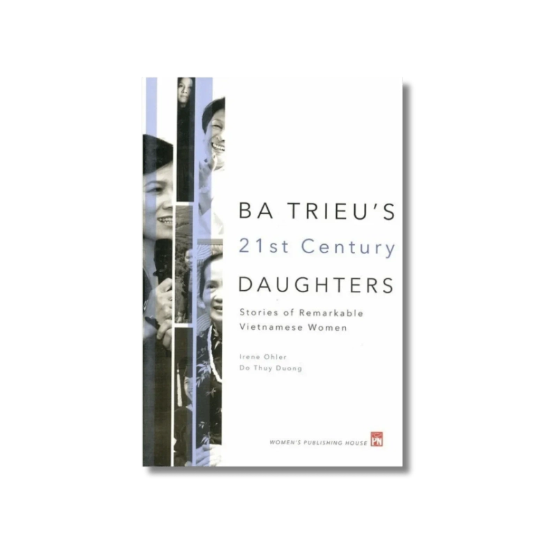 Ba Trieu's 21st Century Daughters - Irene Ohler ; Thuy Dương Vanvosach 722210