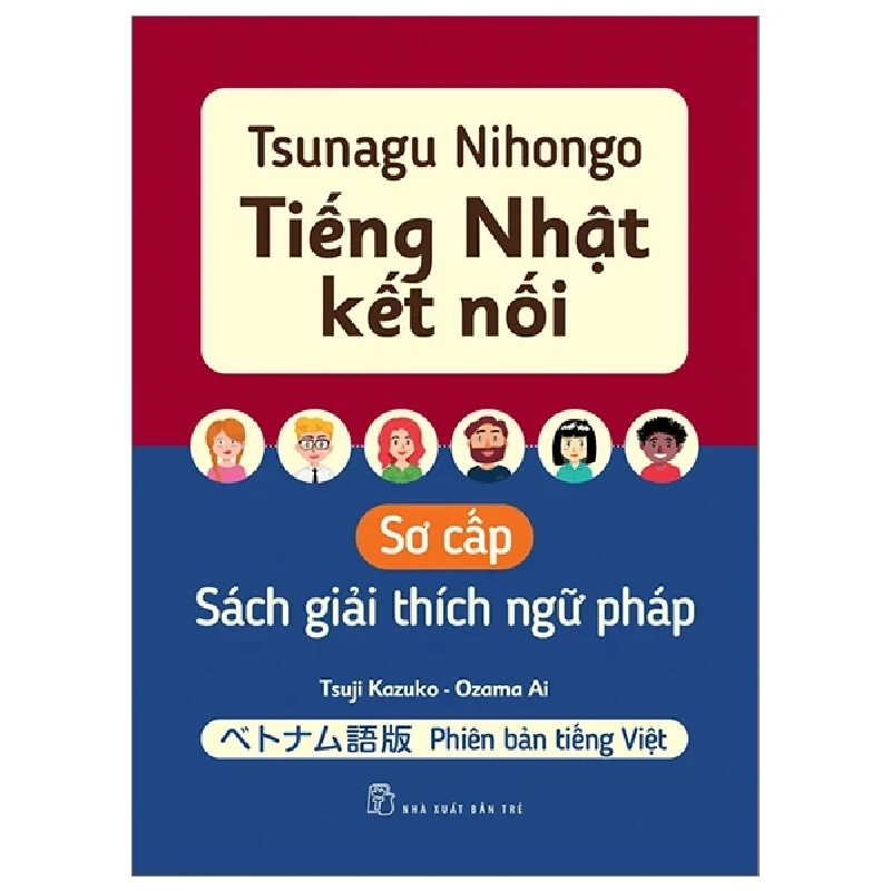 Tsunagu Nihongo - Tiếng Nhật Kết Nối - Sơ Cấp - Sách Giải Thích Ngữ Pháp - Tsuji Azuko, Ozama Ai 318568