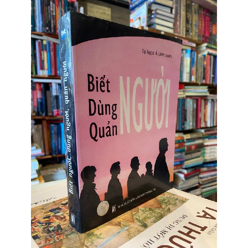 Biết Người Dùng Người Quản Người - Tạ Ngọc Ái 121070