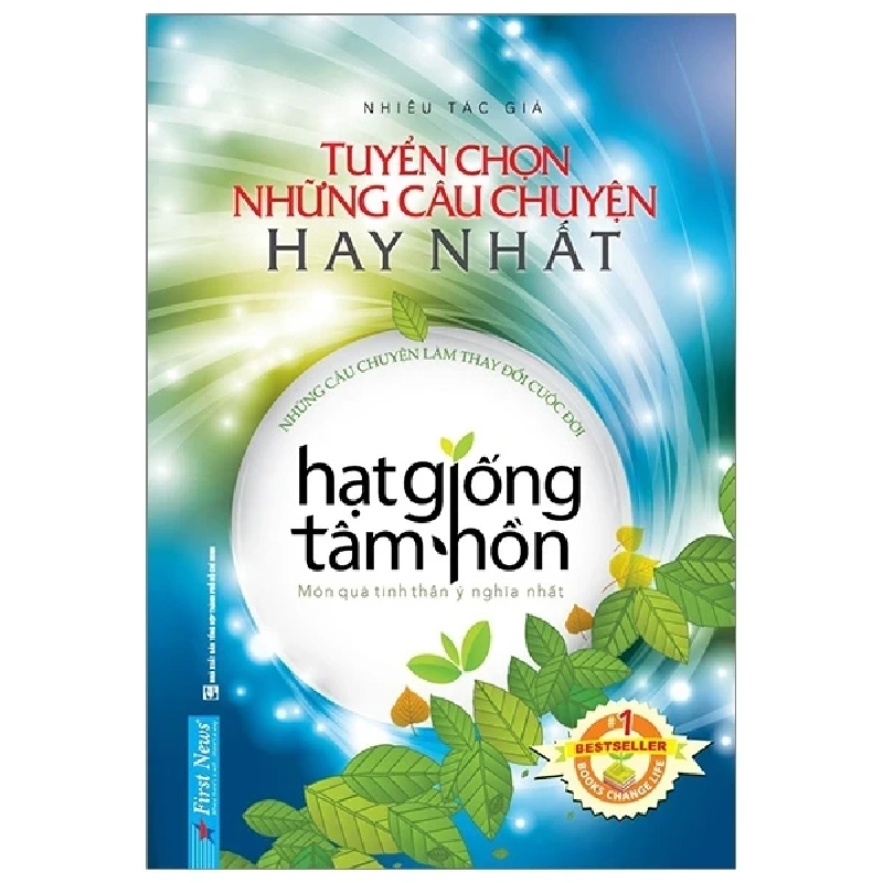 Hạt Giống Tâm Hồn - Tuyển Chọn Những Câu Chuyện Hay Nhất (Bìa Cứng) - Nhiều Tác Giả T 403227