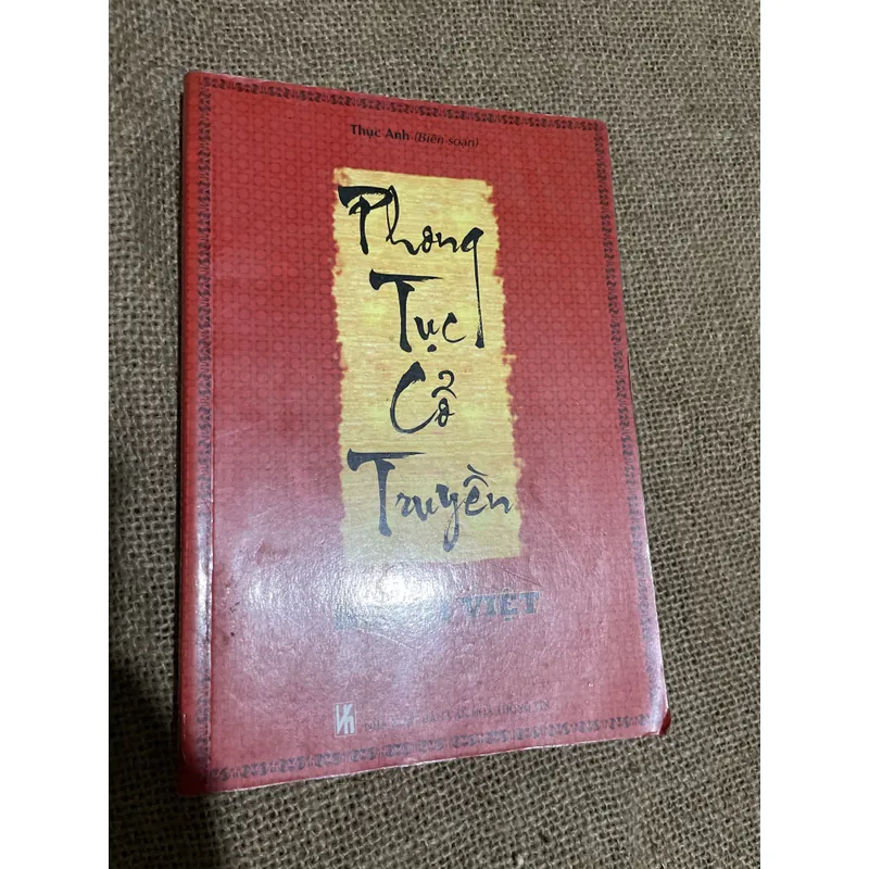 Phong tục cổ truyền người Việt - nghi lễ, tang ma, cưới hỏi, tết lễ  712461