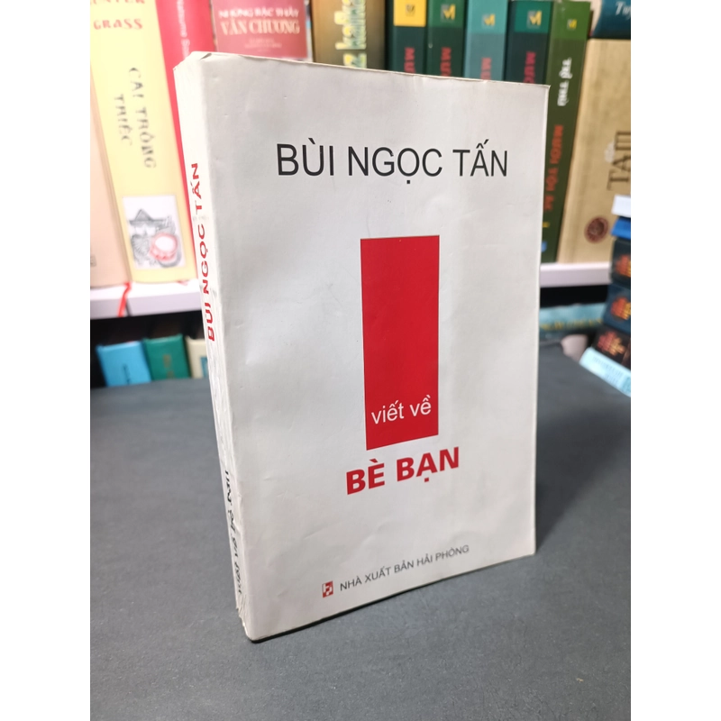 Viết về bè bạn (Bùi Ngọc Tấn) 327394