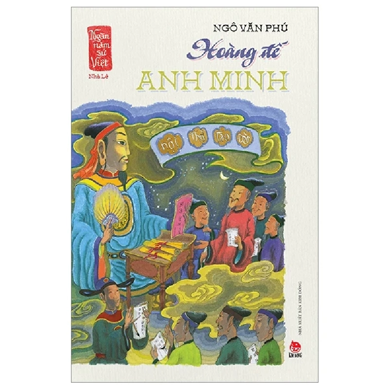 Ngàn Năm Sử Việt - Nhà Hậu Lê - Lê Sơ - Hoàng Đế Anh Minh - Ngô Văn Phú 284848