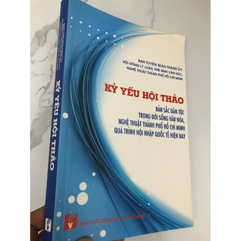 Kỷ Yếu Hội Thảo: Bản Sắc Dân Tộc Trong Đời Sống Văn Hóa 600167